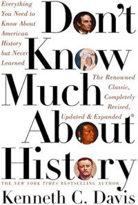 Don't know much about history :everything you need to know about American history but never learned