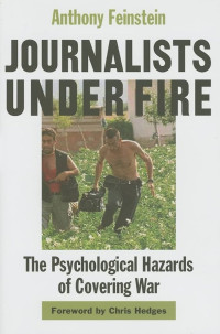 Journalists under fire: the psychological hazards of covering war