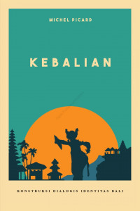 Kebalian : konstruksi dialogis identitas bali