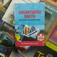 Akuntansi biaya : pencatatan dan kelola biaya