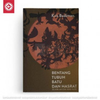 Bentang tubuh batu dan hasrat : sejumlah esai seni rupa