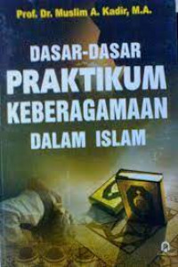 Dasar-dasar praktikum keberagamaan dalam Islam