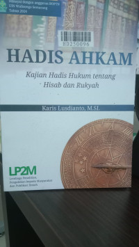 Hadis Ahkam : kajian hadis hukum tentang hisab dan rukyah