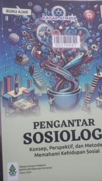 Pengantar Sosiologi : konsep, perspektif dan metode memahami kehidupan sosial