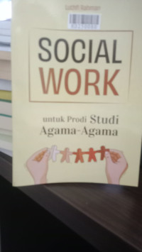 Social work : untuk prodi studi agama-agama