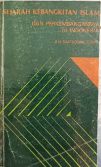Sejarah kebangkitan Islam dan perkembangannya di Indonesia