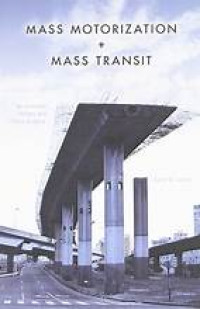 Mass motorization + mass transit: an American history and policy analysis