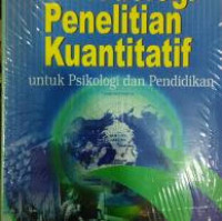 Metodologi penelitian kuantitatif untuk psikologi dan pendidikan