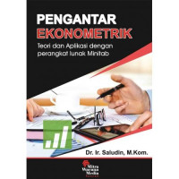 Pengantar ekonometrik: teori dan aplikasi dengan perangkat lunak minitab