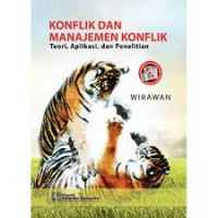 Konflik dan manajemen konflik : teori, aplikasi, dan penelitian